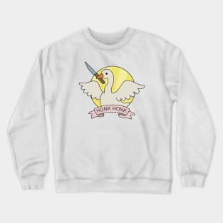 Honk Honk - Goose Crewneck Sweatshirt